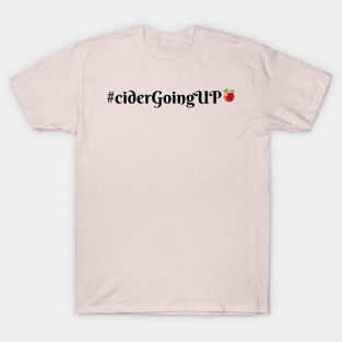 ciderGoingUP T-Shirt